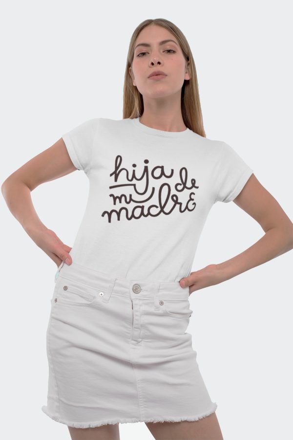 Camiseta mujer hija de mi madre